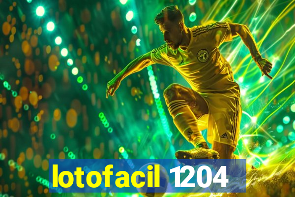 lotofacil 1204